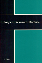 Essays in Reformed Doctrine