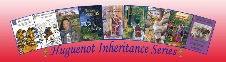 Huguenot Inheritance series Huguenot Inheritance series