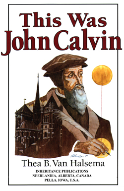 This Was John Calvin This Was John Calvin